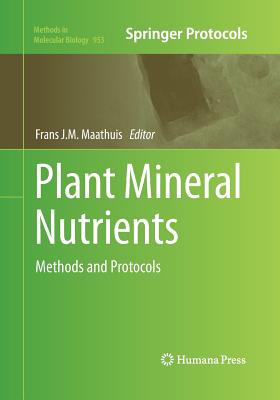 Plant Mineral Nutrients : Methods and Protocols