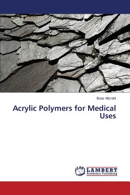 Acrylic Polymers for Medical Uses