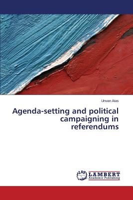 غلاف كتاب Agenda-Setting and Political Campaigning in Referendums