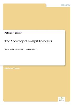 The Accuracy of Analyst Forecasts:IPOs at the Neue Markt in Frankfurt