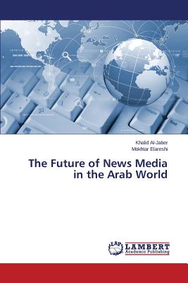 غلاف كتاب The Future of News Media in the Arab World