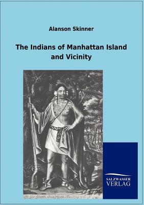 غلاف كتاب The Indians of Manhattan Island and Vicinity