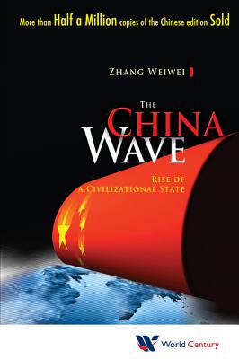 CHINA WAVE, THE: RISE OF A CIVIL STATE