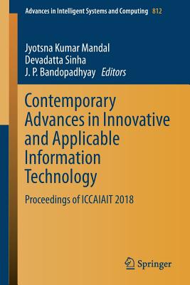 Contemporary Advances in Innovative and Applicable Information Technology : Proceedings of ICCAIAIT 2018