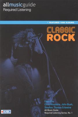 All Music Guide Required Listening: Classic Rock