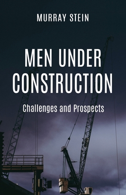 Men Under Construction: Challenges and Prospects