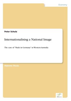 Internationalising a National Image:The case of "Made in Germany" in Western Australia
