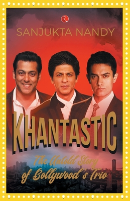 KHANTASTIC: The untold story of Bollywood