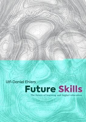 Future Skills:The Future of Learning and Higher Education