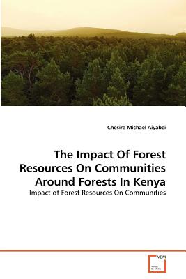 The Impact Of Forest Resources On Communities Around Forests In Kenya