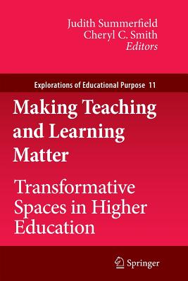غلاف كتاب Making Teaching and Learning Matter : Transformative Spaces in Higher Education