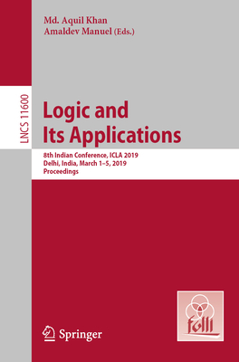 Logic and Its Applications : 8th Indian Conference, ICLA 2019, Delhi, India, March 1-5, 2019, Proceedings