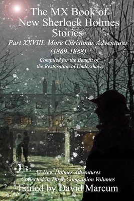 The MX Book of New Sherlock Holmes Stories Part XXVIII: More Christmas Adventures (1869-1888)