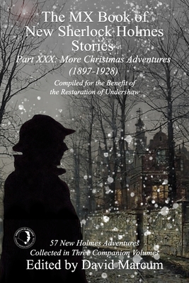The MX Book of New Sherlock Holmes Stories Part XXX: More Christmas Adventures (1897-1928)