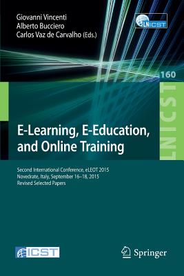 غلاف كتاب E-Learning, E-Education, and Online Training : Second International Conference, eLEOT 2015, Novedrate, Italy, September 16-18, 2015, Revised Selected