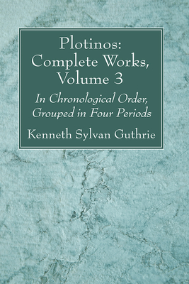 Plotinos: Complete Works, Volume 3