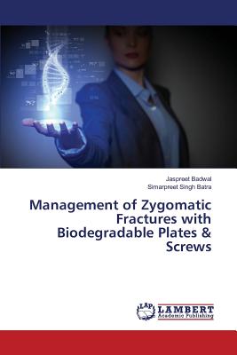 Management of Zygomatic Fractures with Biodegradable Plates & Screws