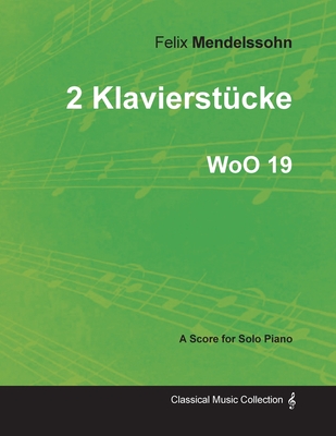 2 Klavierstücke WoO 19 - For Solo Piano (1833)