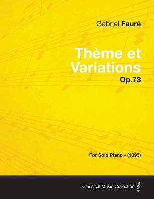 Theme Et Variations Op.73 - For Solo Piano (1895)