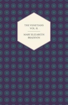 The Venetians Vol. II.