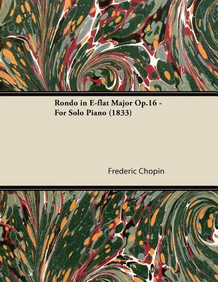 Rondo in E-flat Major Op.16 - For Solo Piano (1833)