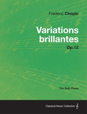 Variations brillantes Op.12 - For Solo Piano