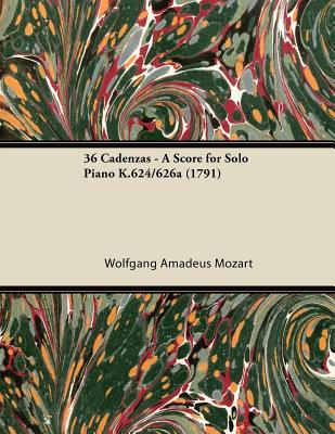 36 Cadenzas - A Score for Solo Piano K.624/626a (1791)