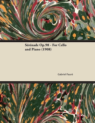 Sérénade Op.98 - For Cello and Piano (1908)