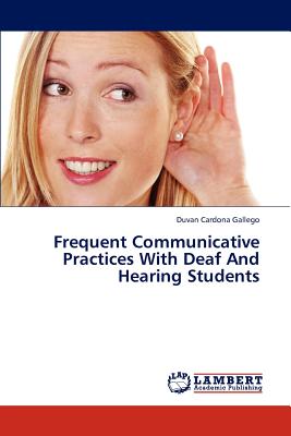 غلاف كتاب Frequent Communicative Practices With Deaf And Hearing Students