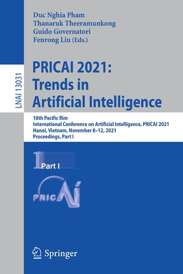 PRICAI 2021: Trends in Artificial Intelligence : 18th Pacific Rim International Conference on Artificial Intelligence, PRICAI 2021, Hanoi, Vietnam, No