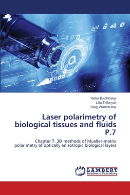 Laser polarimetry of biological tissues and fluids P.7
