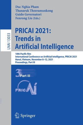 PRICAI 2021: Trends in Artificial Intelligence : 18th Pacific Rim International Conference on Artificial Intelligence, PRICAI 2021, Hanoi, Vietnam, No