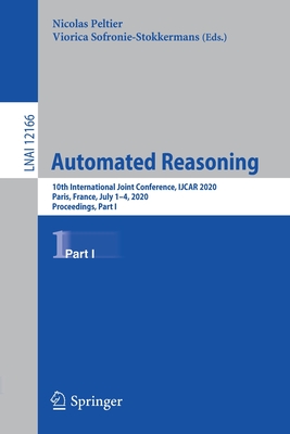 Automated Reasoning : 10th International Joint Conference, IJCAR 2020, Paris, France, July 1-4, 2020, Proceedings, Part I
