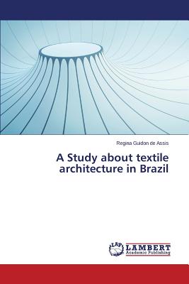 غلاف كتاب A Study about textile architecture in Brazil