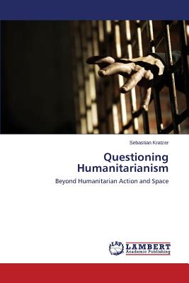 غلاف كتاب Questioning             Humanitarianism