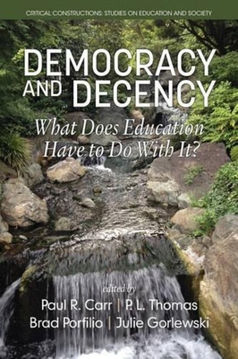 غلاف كتاب Democracy and Decency: What Does Education Have to Do With It?