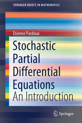 Stochastic Partial Differential Equations : An Introduction