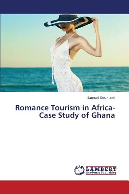 غلاف كتاب Romance Tourism in Africa-Case Study of Ghana