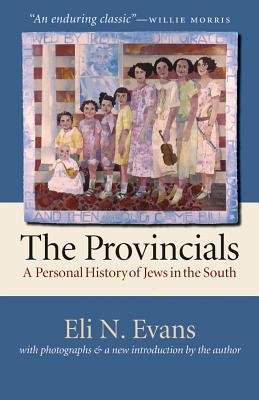 The Provincials: A Personal History of Jews in the South