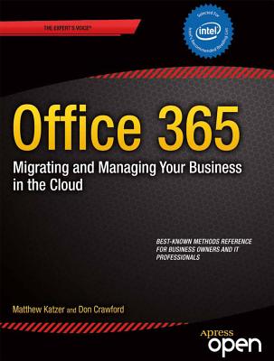 Office 365: Migrating and Managing Your Business in the Cloud