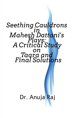Seething Cauldrons in Mahesh Dattani