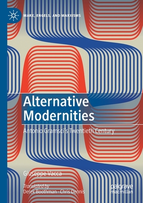 Alternative Modernities : Antonio Gramsci