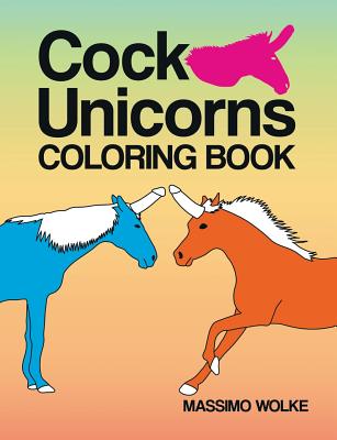 Cock Unicorns - Coloring Book