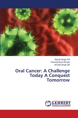 Oral Cancer: A Challenge Today A Conquest Tomorrow