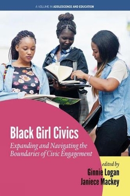 غلاف كتاب Black Girl Civics: Expanding and Navigating the Boundaries of Civic Engagement