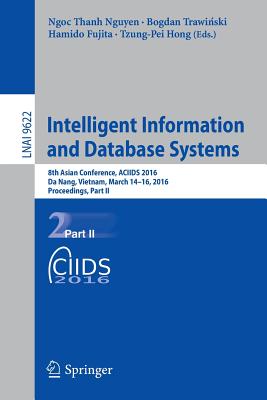 Intelligent Information and Database Systems : 8th Asian Conference, ACIIDS 2016, Da Nang, Vietnam, March 14-16, 2016, Proceedings, Part II