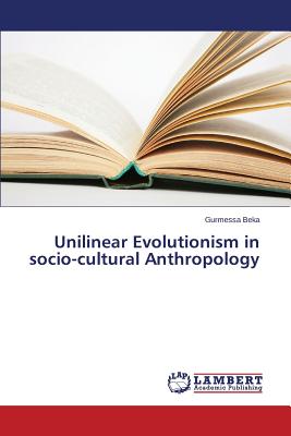 غلاف كتاب Unilinear Evolutionism in socio-cultural Anthropology