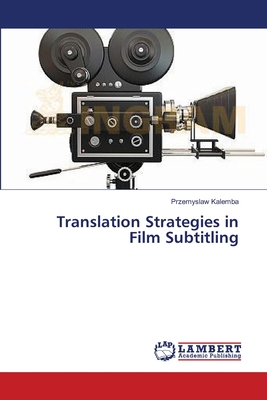غلاف كتاب Translation Strategies in Film Subtitling