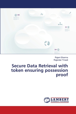 Secure Data Retrieval with token ensuring possession proof