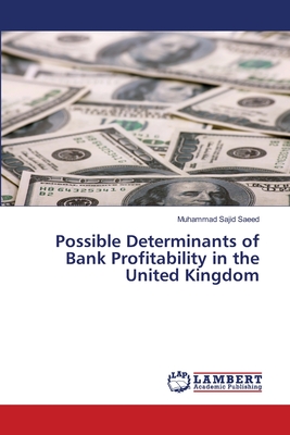 Possible Determinants of Bank Profitability in the United Kingdom